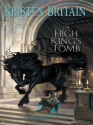 The High King's Tomb: Book Three of Green Rider - Kristen Britain