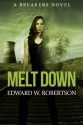 Melt Down - Edward W. Robertson