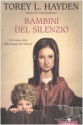 Bambini del silenzio - Torey L. Hayden, Valeria Galassi