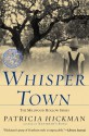 Whisper Town - Patricia Hickman