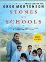 Stones Into Schools: Promoting Peace With Books, Not Bombs, in Afghanistan and Pakistan - Greg Mortenson