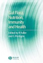 Gut Flora, Nutrition, Immunity and Health - Roy Fuller