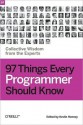 97 Things Every Programmer Should Know: Collective Wisdom from the Experts - Kevlin Henney