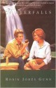 Waterfalls (Glenbrooke, Book 6) - Robin Jones Gunn