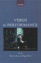 Verdi in Performance - Alison Latham, James Hepokoski, Andrew Porter, David Rosen, Harold Powers, John Rosselli, Mike Ashman, David Lawton, Clive Brown, Mark Elder, Marian Smith, Philip Gossett, Francesco Degrada, Gabriele Dotto, Stefano Castelvecchi, Knud Arne Jürgensen, Kathleen K. Hansell, G