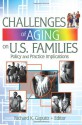 Challenges of Aging on U.S. Families: Policy and Practice Implications - Richard K. Caputo, Gary W. Peterson