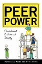 Peer Power: Preadolescent Culture and Indentity - Patricia A. Adler, Peter Adler