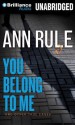 You Belong to Me (Audio) - Ann Rule