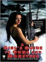 A Girl's Guide to Guns and Monsters - Martin H. Greenberg, Kerrie Hughes, Jane Lindskold, Nancy Holder