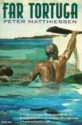 Far Tortuga - Peter Matthiessen