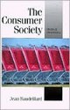 The Consumer Society: Myths and Structures - Jean Baudrillard