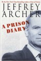 A Prison Diary (A Prison Diary #1) - Jeffrey Archer