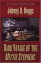 Dark Voyage of The Mittie Stephens: A Western Story (Five Star First Edition Westerns) - Johnny D. Boggs