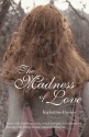 Madness of Love, The - Katharine Davies