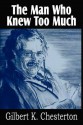 The Man Who Knew Too Much - G.K. Chesterton