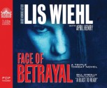 Face of Betrayal (Library Edition): A Triple Threat Novel - Lis Wiehl, April Henry, Pam Turlow