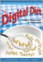 The Digital Diet: Todays Digital Tools In Small Bytes (The 21st Century Fluency Series) - Andrew Churches, Ian Jukes, Lee Crockett