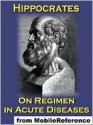 On Regimen in Acute Diseases - Hippocrates, Francis Adams