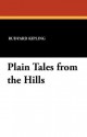 Plain Tales from the Hills - Rudyard Kipling, Charles Eliot Norton