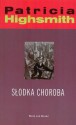 Słodka choroba - Patricia Highsmith