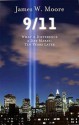 9/11: What a Difference a Day Makes, Ten Years Later - James W. Moore