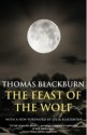 The Feast Of The Wolf - Thomas Blackburn