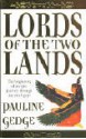 Lords Of The Two Lands - Pauline Gedge