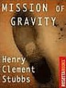 Mission of Gravity - Hal Clement, Henry Clement Stubbs