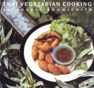 Thai Vegetarian Cooking - Vatcharin Bhumichitr