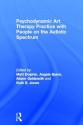 Psychodynamic Art Therapy Practice with People on the Autistic Spectrum - Matt Dolphin, Angela Byers, Alison Goldsmith, Ruth Jones