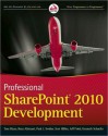 Professional Sharepoint 2010 Development - Tom Rizzo, Reza Alirezaei, Jeff Fried, Paul Swider