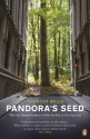 Pandora's Seed: Why the Hunter-Gatherer Holds the Key to Our Survival - Spencer Wells