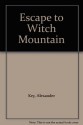 Escape to Witch Mountain - Alexander Key