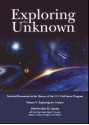 Exploring the Unknown: Selected Documents in the History of the U.S. Civil Space Program, Volume 5: Exploring the Cosmos - John M. Logsdon