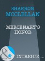 Mercenary's Honor (Mills & Boon Intrigue) - Sharron McClellan