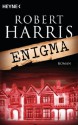 Enigma: Roman (German Edition) - Robert Harris, Christel Wiemken