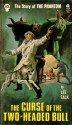 The Curse Of The Two-Headed Bull (Phantom #15) - Lee Falk