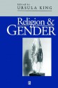 Religion and Gender - Ursula King