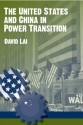 The United States and China in Power Transition - U.S. ARMY WAR COLLEGE, Kurtis Toppert