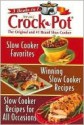 Rival Crock Pot: 3 Books in 1: Slow Cooker Favorites/Winning Slow Cooker Recipes/Slow Cooker Recipes for All Occasions - Publications International Ltd.