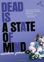 Dead Is a State of Mind - Marlene Perez