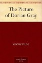 El Retrato de Dorian Gray - Oscar Wilde