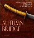 Autumn Bridge - Takashi Matsuoka, Jennifer Van Dyck