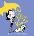 My Yellow Umbrella - Chris Robertson