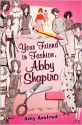 Your Friend in Fashion, Abby Shapiro - Amy Axelrod