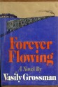 Forever Flowing - Vasily Grossman