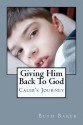 Giving Him Back to God - Beth Baker