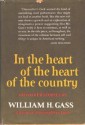 In the Heart of the Heart of the Country, and Other Stories - William H. Gass