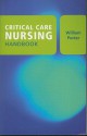 Critical Care Nursing Handbook - William Porter