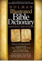 Holman Illustrated Bible Dictionary - Chad Brand, Archie England, Charles W. Draper